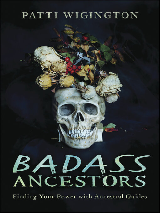 Title details for Badass Ancestors by Patti Wigington - Available